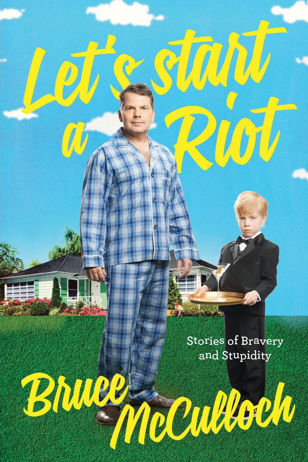 Bruce McCulloch's Let's Start a Riot